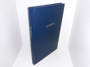 Alberta: A Few Recollection From The Personal History of Alberta Hunt Nicholson (1997) ~ Edited by Norman B. Ross
