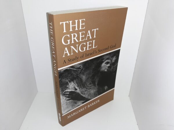 The Great Angel: A Study of Israel's Second God (1992) ~ by Margaret Barker