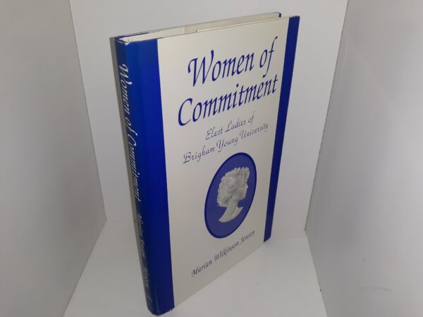 Women of Commitment: Elect Ladies of Brigham Young University (1997) ~ by Marian Wilkinson Jensen