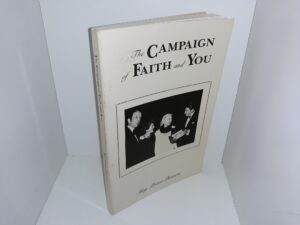The Campaign of Faith and You (Signed & Inscribed) (1982) ~ by May Prince-Bennett