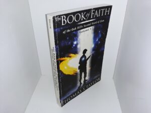 The Book of Faith of the Oak Hills Second Ward of Zion: Vol. 1 (2006) ~ Compiled by Thomas S. Taylor