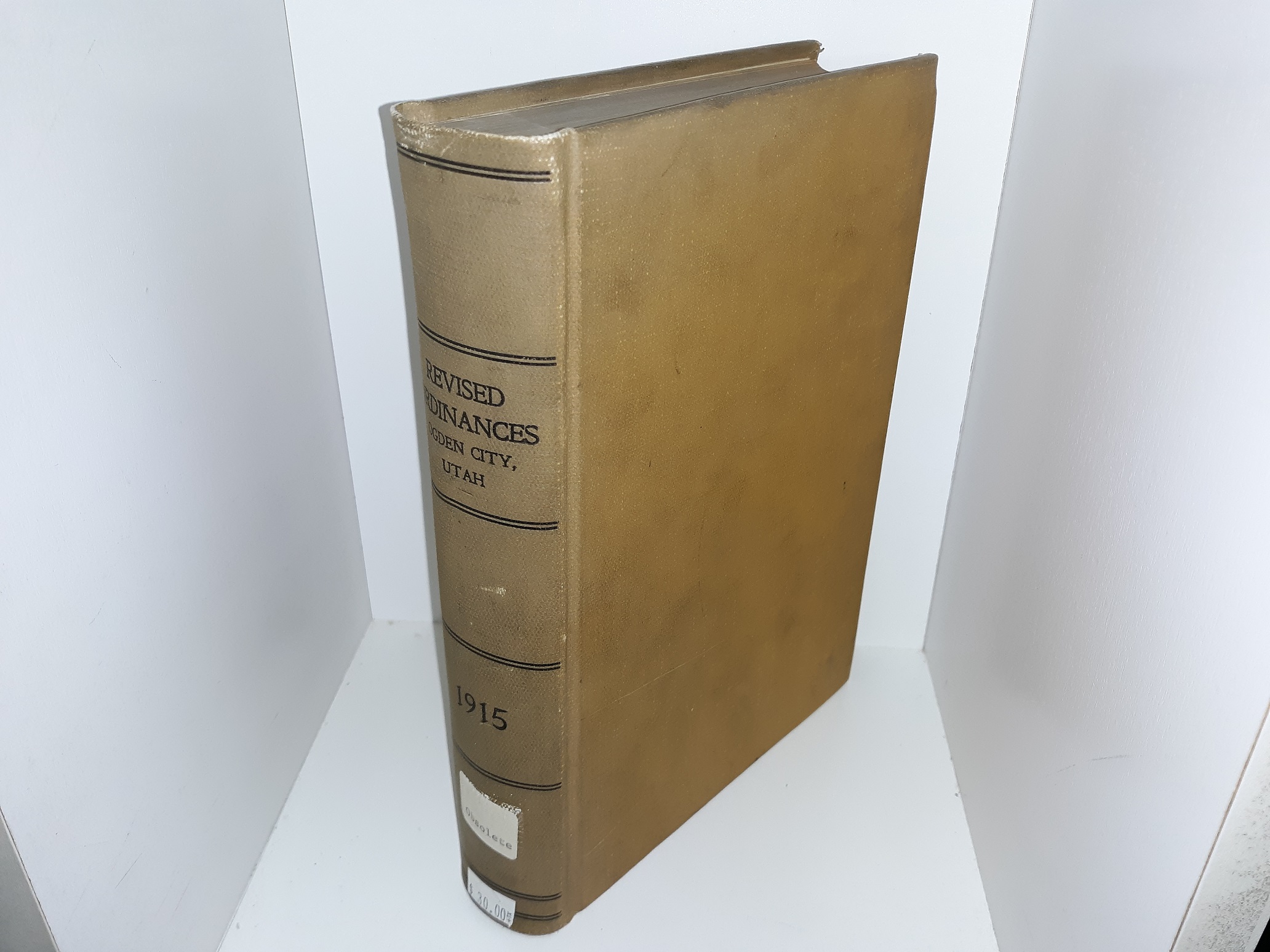Revised Ordinances: Ogden City, Utah (Ex-Library) (1915) ~ Revised, Compiled and Arranged by Valentine Gideon, City Attorney