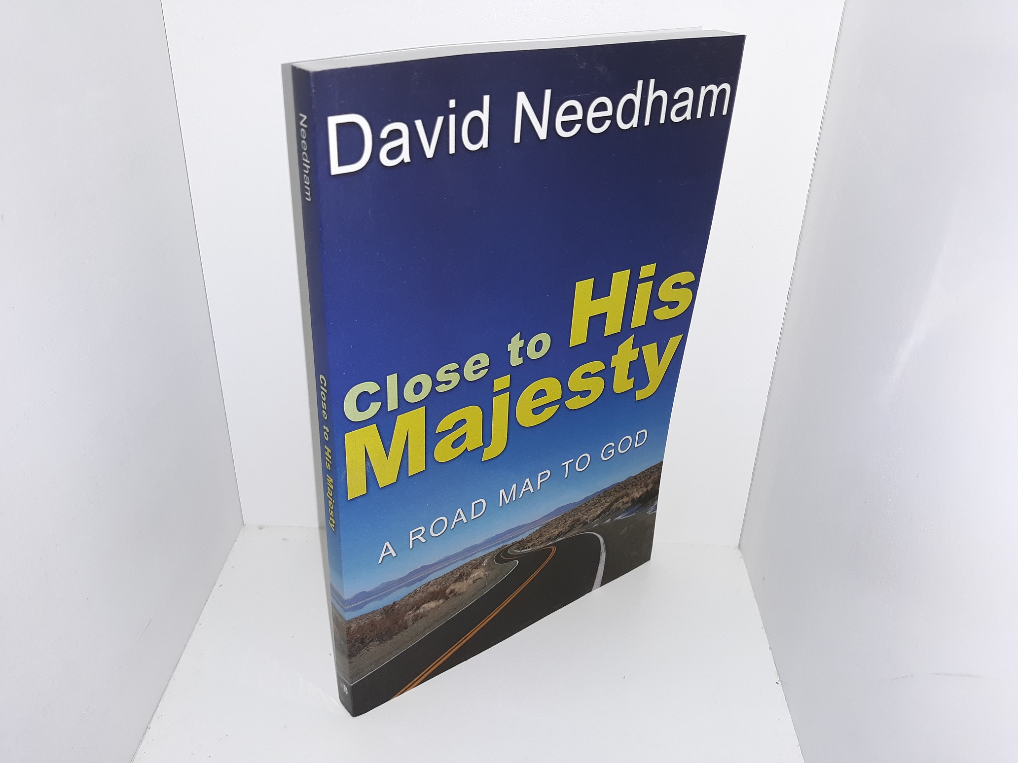 Close to His Majesty: A Road Map to God (1984) ~ by David Needham