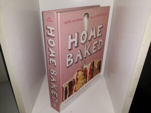 Home Baked: More Than 150 Recipes for Sweet and Savory Goodies (2015) ~ by Yvette Van Boven