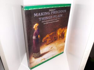 Making Precious Things Plain: Vol. 9, Old Testament Study Guide, Pt. 3, The Old Testament Prophets (2011) ~ by Randl S. Chase
