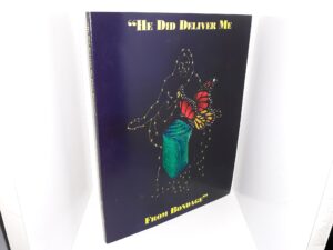“He Did Deliver Me From Bondage” (4th Edition) (1994)