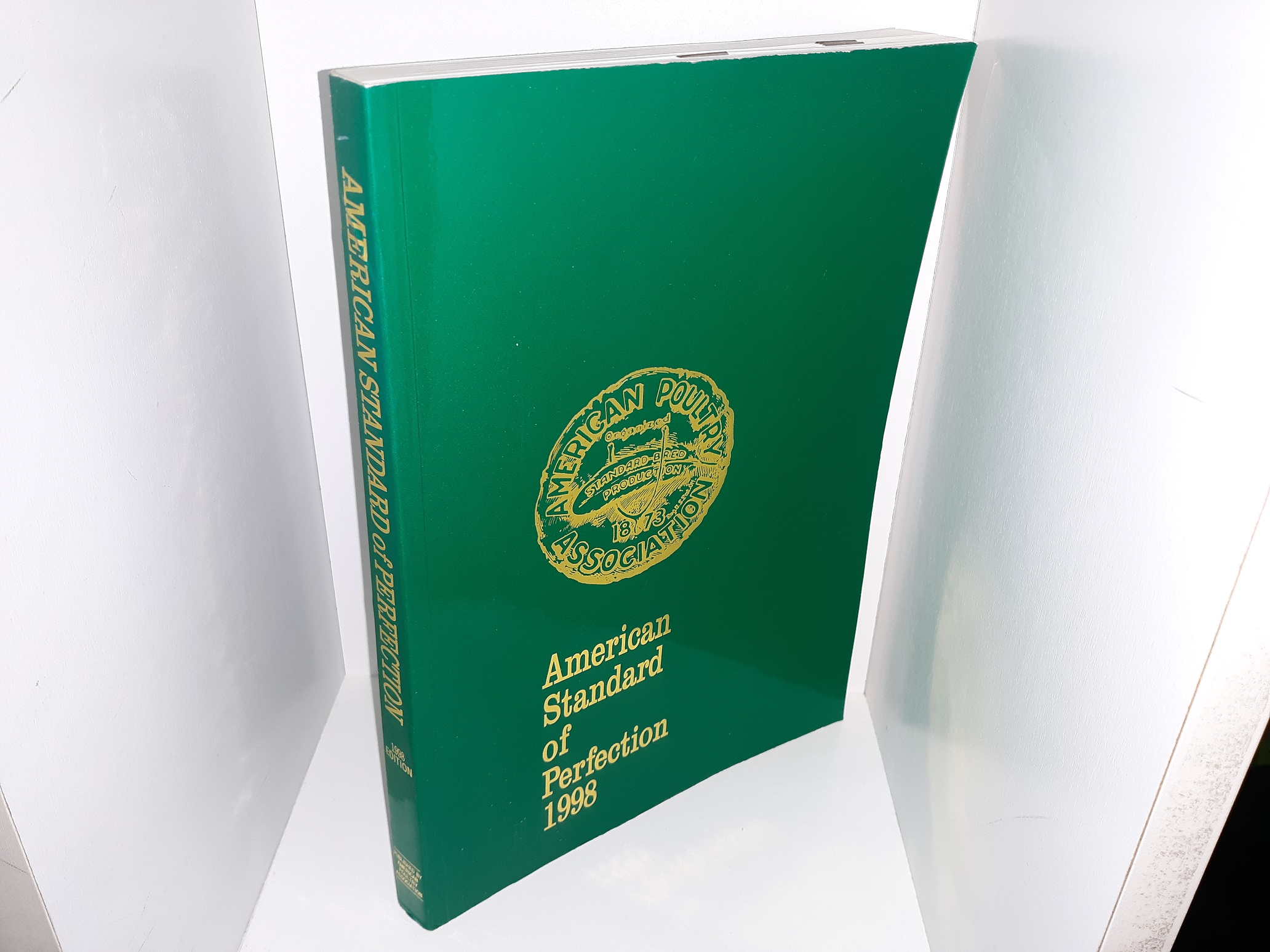 American Standard of Perfection, 1998: A Complete Description of All Recognized Breeds and Varieties of Domestic Poultry (1998)