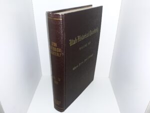 Utah Historical Quarterly: Vol. 19, 1951 (1951) ~ Edited by A. R. Mortensen