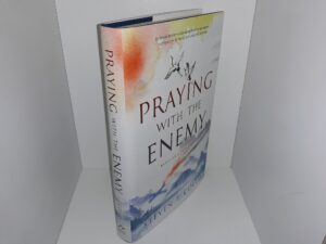 Praying with the Enemy: Based on a True Story (2022) ~ by Steven T. Collis