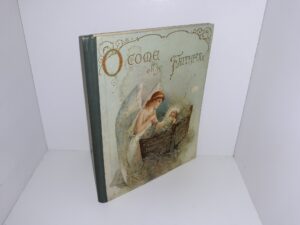 O Come All Ye Faithful (No Publishing Date) ~ Unknown Author