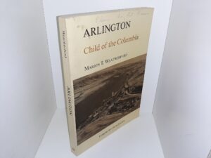 Arlington: Child of the Columbia (1977) ~ by Marion T. Weatherford