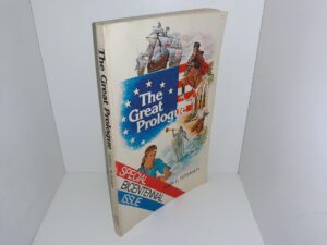 The Great Prologue (Special Biecentennial Issue) (1975) ~ by Mark E. Petersen