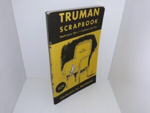 Truman Scrapbook: Washington Story in Cartoons and Text (1951) ~ Cartoons by C. D. Batchelor, Text by John Edwards