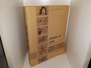 Tourism in Utah for Selected Counties (1966) ~ by Katherine L. Lueck, and William M. Stewart