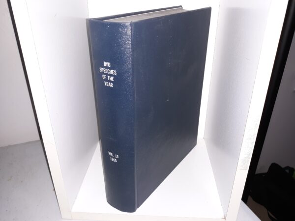 BYU Speeches of the Year: Vol. 13, 1965 (Photocopied and Bound) (1965)