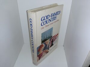 God • Family • Country: Our Three Great Loyalties (Signed) (1974) ~ by Ezra Taft Benson