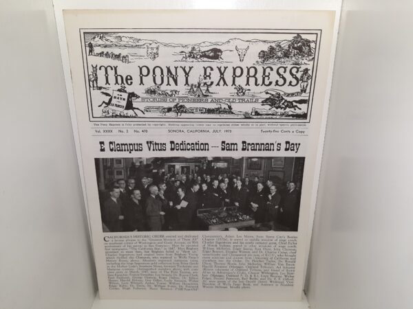 The Pony Express: Vol. 40, No. 2, No. 470, Sonora, California, July, 1973 (Newsletter) (1973)