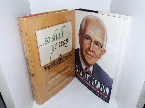 2 Books By or About Ezra Taft Benson: …So Shall Ye Reap: Selected Addresses of Ezra Taft Benson / Ezra Taft Benson: Statesman, Patriot, Prophet of God (See Details)