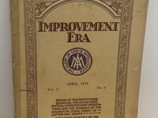 Improvement Era: April, 1924, Vol. 27, No. 6