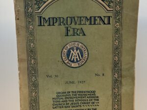 Improvement Era: June, 1927, Vol. 30, No. 8