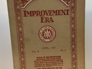 Improvement Era: April, 1925, Vol. 28, No. 6