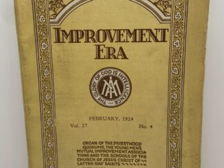 Improvement Era: February, 1924, Vol. 27, No. 4