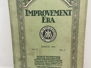 Improvement Era: March, 1924, Vol. 27, No. 5