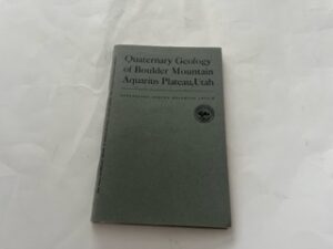 1958- Quaternary Geology of Boulder Mountain Aquarius Plateau, Utah- Geological Survey Bulletin 1061-D