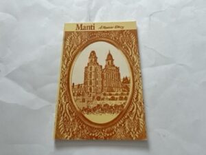 1989- Manti- A Pioneer Story- Richard I. Elkins