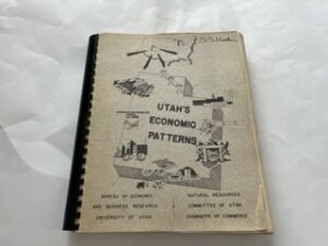 1953- Utah’s Economic Patterns- Bureau of Economic and Business Research University of Utah and the Natural Resources Comittee of Utah Chambers of Commerce