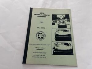 1990- Utah Traffic Accident Summary 1989 May 1990- Utah Department of Public Safety- D. Douglas Bodrero