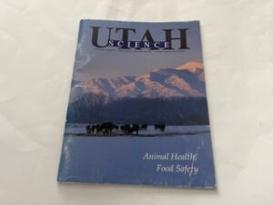 1990- Utah Science:Animal Health and Food Safety Volume 51 Winter 1990 Number 4- Utah State University- Agriculture Experiment Station