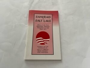 1996- Samurais in Salt LAke- Dean W. Collinwood, Ryoichi Yamamoto and Kazue Matsui-haag