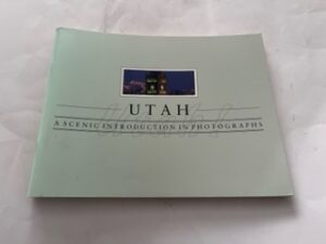 1996- Utah A Scenic Introduction in Photographs- Utah Film Commisson