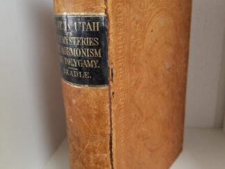 1870 -- Life in Utah; or the Mysteries and Crimes of Mormonism... -- J. H. Beadle -- Repaired Leather Binding