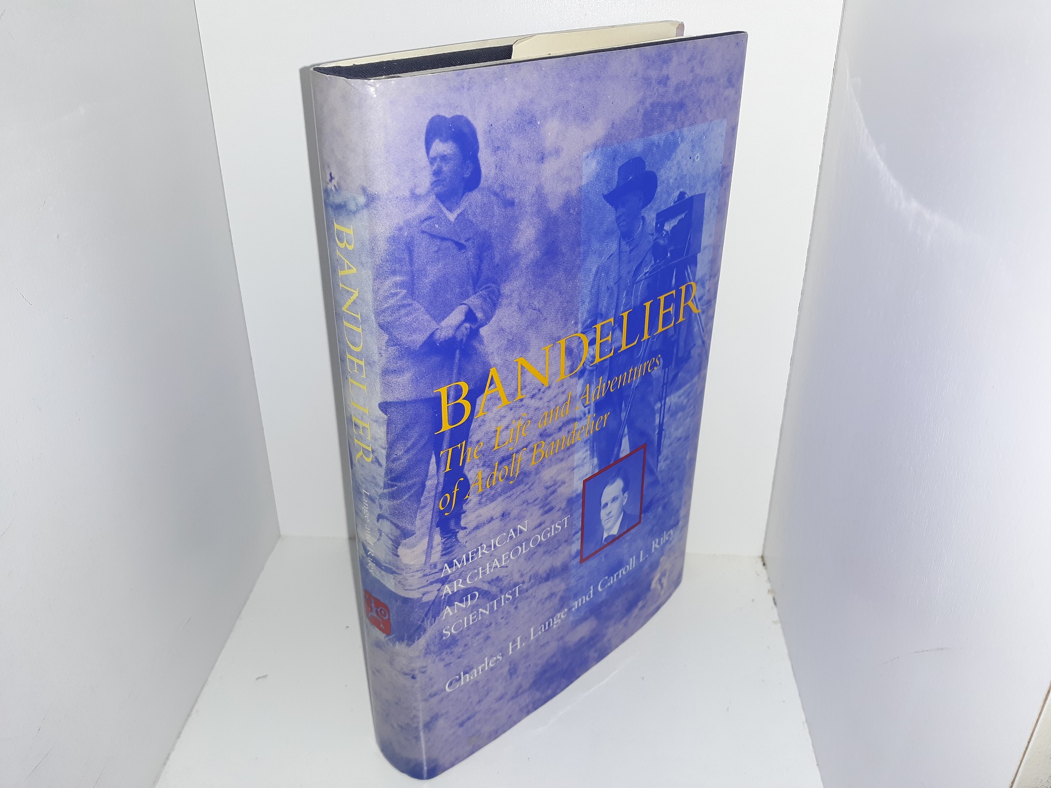 Bandelier: The Life and Adventures of Adolf Bandelier, American Archaeologist and Scientist (1996) ~ by Charles H. Lange, and Carroll L. Riley