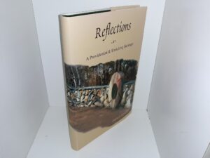 Reflections: A Providential & Enriching Heritage (Inscribed by the Author) (2004) ~ by Darwin Knudsen