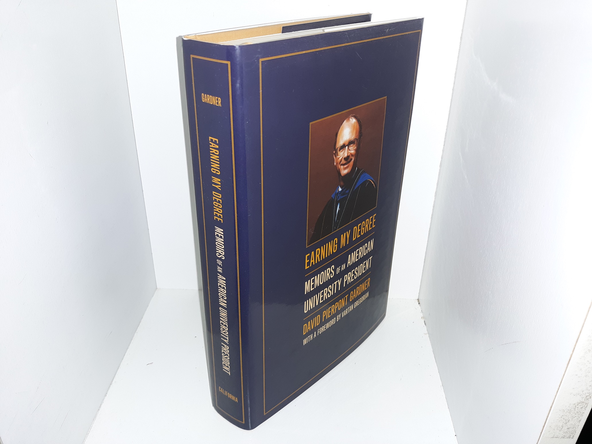 Earning My Degree: Memoirs of an American University President ~ by David Pierpont Gardner