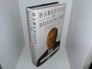 Barefoot to Billionaire: Reflections on a Life’s Work and a Promise to Cure Cancer (Signed & Inscribed) (2014) ~ by Jon M. Huntsman, Sr.