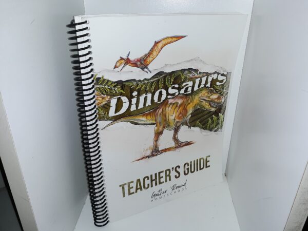 Dinosaurs Teacher's Guide (Gather 'Round Homeschool) (No Publishing Date) ~ Unknown Author