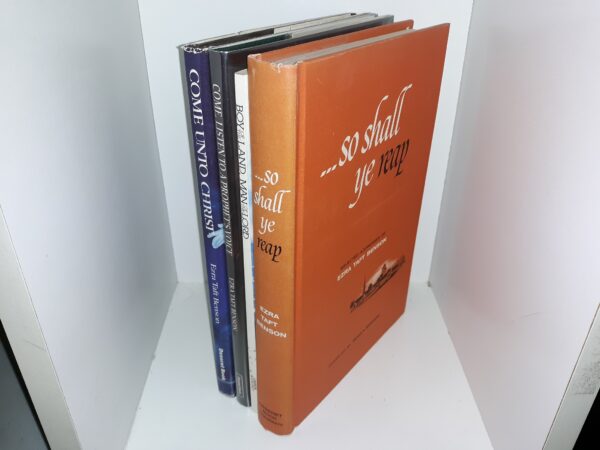4 LDS Books By or About Ezra Taft Benson: …So Shall Ye Reap: Selected Addresses of Ezra Taft Benson / Ezra Taft Benson: Boy of the Land, Man of the Lord: Stories from the Prophet’s Life / Come , Listen to a Prophet’s Voice: Messages to the Saints from Ezra Taft Benson / Come Unto Christ (See Details)
