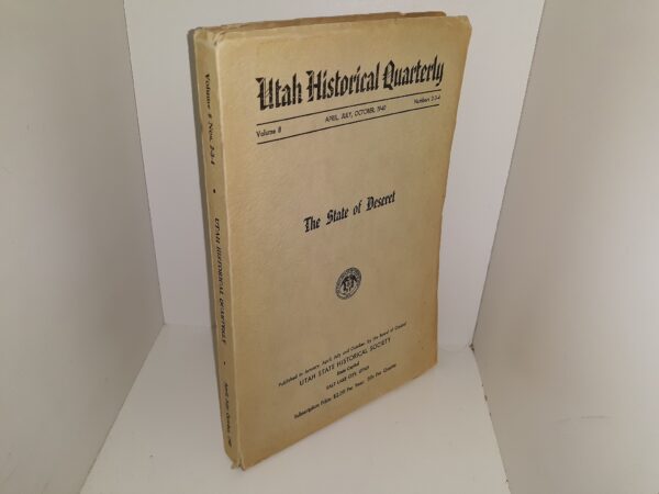 Utah Historical Quarterly: Vol. 8, Nos. 2-4, April, July, October, 1940 (1940)
