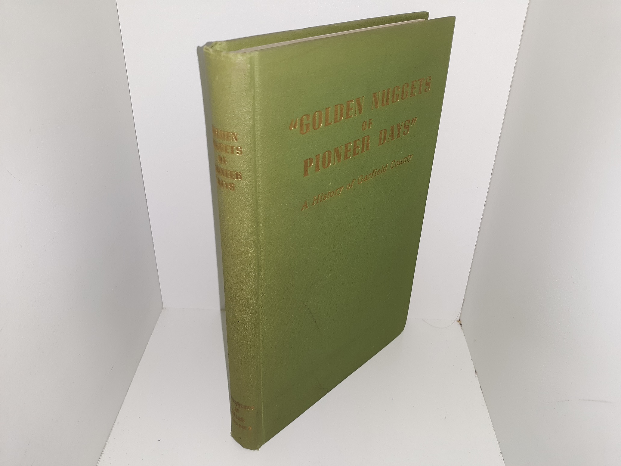 “Golden Nuggets of Pioneer Days”: A History of Garfield County (1949)