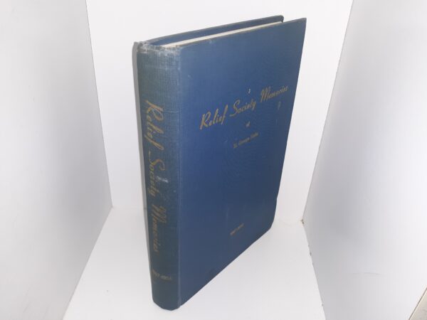 Relief Society Memories of St. George Stake (1st Edition) (1956) ~ Compiled by Verna L. Dewsnup, and Katherine M. Larson