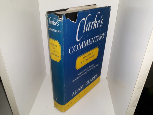 Clarke's Commentary: Vol. 3, Job — Song of Solomon ~ by Adam Clarke, LL.D., F.S.A., &c