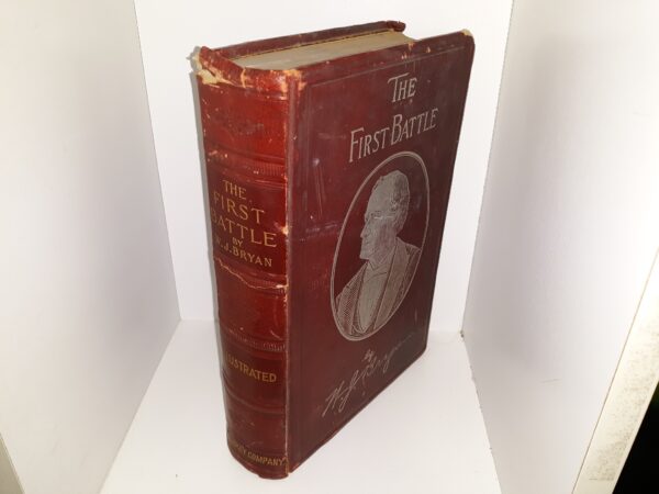 The First Battle: A Story of the Campaign of 1896 (1896) ~ by William J. Bryan