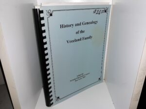 History and Genealogy of the Vreeland Family (Reprint of 1909 Edition) (1995) ~ Edited by Nicholas Garretston Vreeland