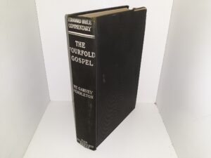 The Fourfold Gospel of A Harmony of the Four Gospels (1914) ~ by President J. W. McGarvey, LL. D., and Philip Y. Pendleton, A. B.