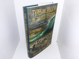 Types and Shadows of the Old Testament: Jesus Christ and the Great Plan of Happiness (2018) ~ by Patrick D. Degn, and David S. Christensen
