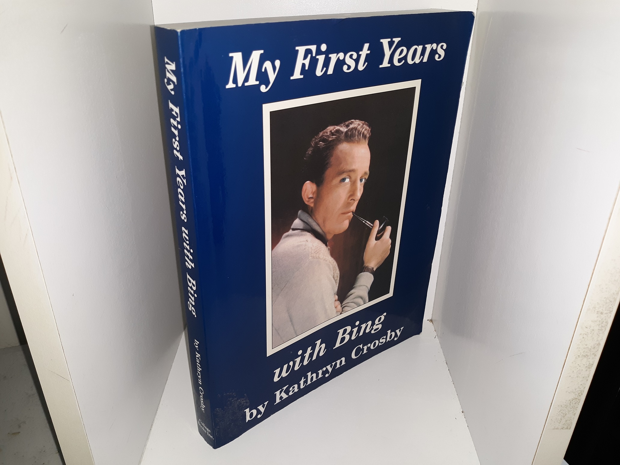 My First Years with Bing (2004) ~ by Kathryn Crosby